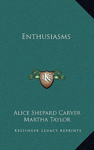 Boek Enthusiasms Alice Shepard Carver