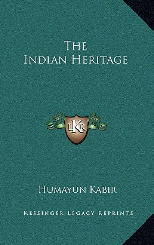 Kniha The Indian Heritage Humayun Kabir