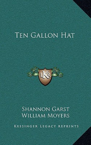 Boek Ten Gallon Hat Shannon Garst