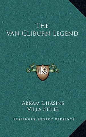 Knjiga The Van Cliburn Legend Abram Chasins
