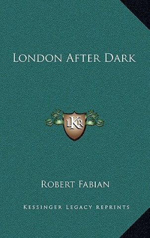 Książka London After Dark Robert Fabian