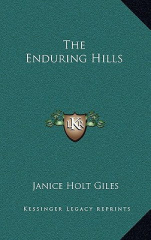 Książka The Enduring Hills Janice Holt Giles