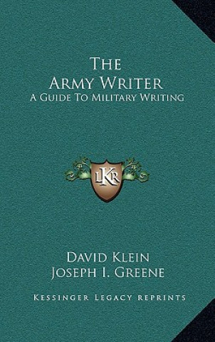 Book The Army Writer: A Guide To Military Writing David Klein