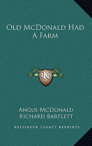 Kniha Old McDonald Had A Farm Angus McDonald