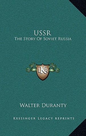 Kniha USSR: The Story Of Soviet Russia Walter Duranty
