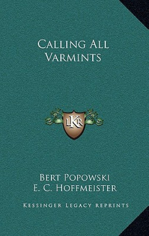 Buch Calling All Varmints Bert Popowski