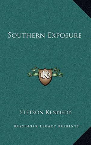 Książka Southern Exposure Stetson Kennedy