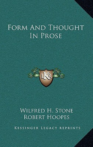 Buch Form And Thought In Prose Wilfred H. Stone