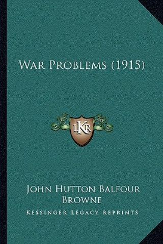 Könyv War Problems (1915) John Hutton Balfour Browne