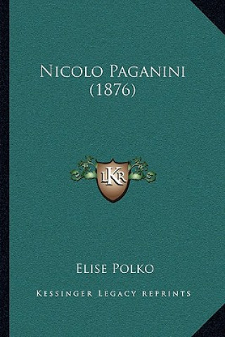 Book Nicolo Paganini (1876) Elise Polko