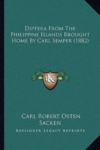 Carte Diptera From The Philippine Islands Brought Home By Carl Semper (1882) Carl Robert Osten Sacken