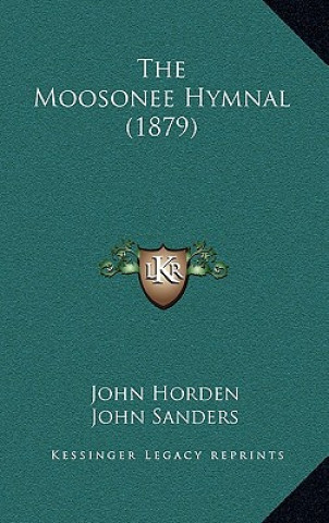 Book The Moosonee Hymnal (1879) John Horden