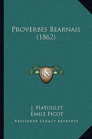 Könyv Proverbes Bearnais (1862) J. Hatoulet