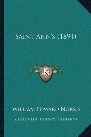 Buch Saint Ann's (1894) William Edward Norris