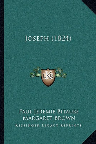 Kniha Joseph (1824) Paul Jeremie Bitaub