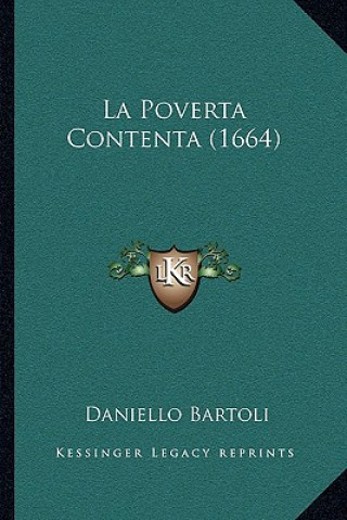 Kniha La Poverta Contenta (1664) Daniello Bartoli