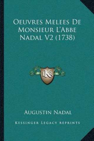 Libro Oeuvres Melees De Monsieur L'Abbe Nadal V2 (1738) Augustin Nadal