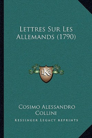 Buch Lettres Sur Les Allemands (1790) Cosimo Alessandro Collini