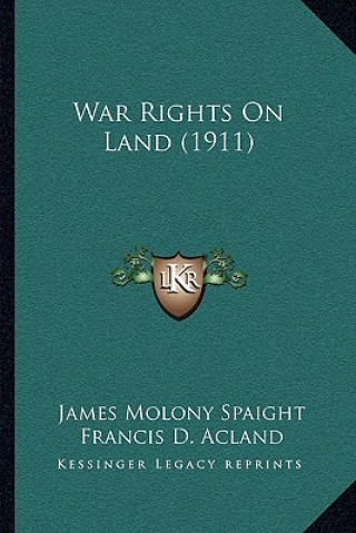 Carte War Rights On Land (1911) James Molony Spaight