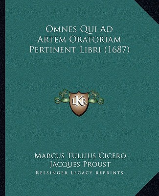 Kniha Omnes Qui Ad Artem Oratoriam Pertinent Libri (1687) Marcus Tullius Cicero