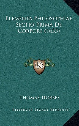 Kniha Elementa Philosophiae Sectio Prima De Corpore (1655) Thomas Hobbes