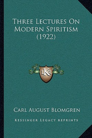 Kniha Three Lectures On Modern Spiritism (1922) Carl August Blomgren