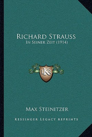 Carte Richard Strauss: In Seiner Zeit (1914) Max Steinitzer