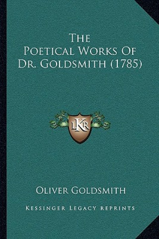 Buch The Poetical Works Of Dr. Goldsmith (1785) Oliver Goldsmith