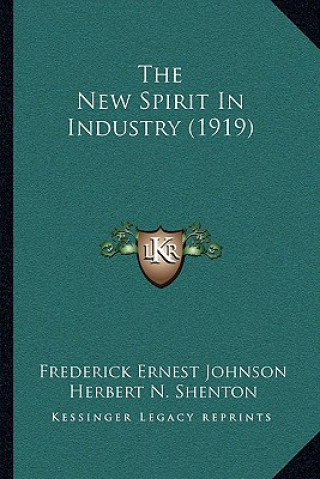 Carte The New Spirit In Industry (1919) Frederick Ernest Johnson