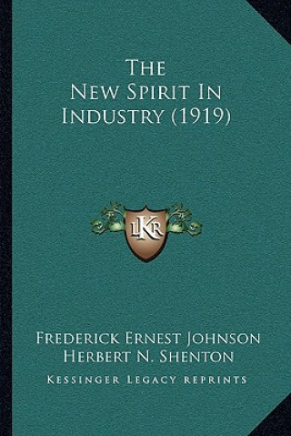 Libro The New Spirit In Industry (1919) Frederick Ernest Johnson