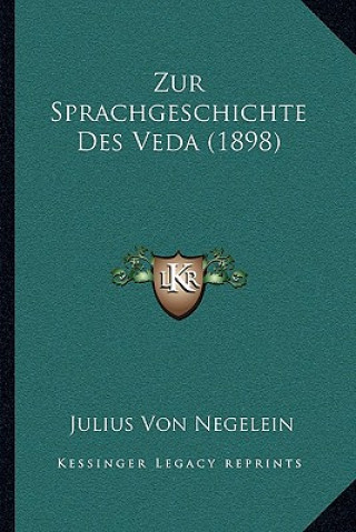 Książka Zur Sprachgeschichte Des Veda (1898) Julius Von Negelein