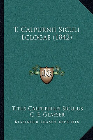 Książka T. Calpurnii Siculi Eclogae (1842) Titus Calpurnius Siculus