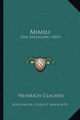 Book Mimili: Eine Erzahlung (1819) Heinrich Clauren