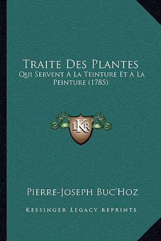 Carte Traite Des Plantes: Qui Servent A La Teinture Et A La Peinture (1785) Pierre-Joseph Buc'hoz