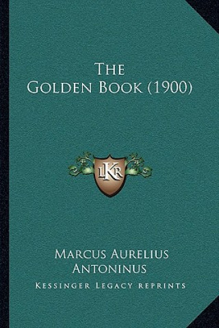Kniha The Golden Book (1900) Marcus Aurelius Antoninus