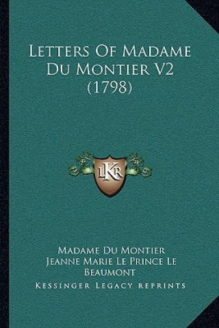 Kniha Letters Of Madame Du Montier V2 (1798) Madame Du Montier