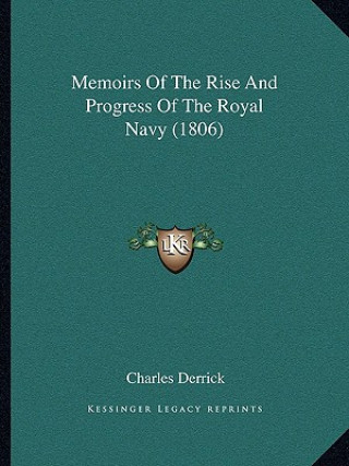 Libro Memoirs Of The Rise And Progress Of The Royal Navy (1806) Charles Derrick