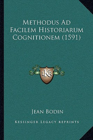 Kniha Methodus Ad Facilem Historiarum Cognitionem (1591) Jean Bodin