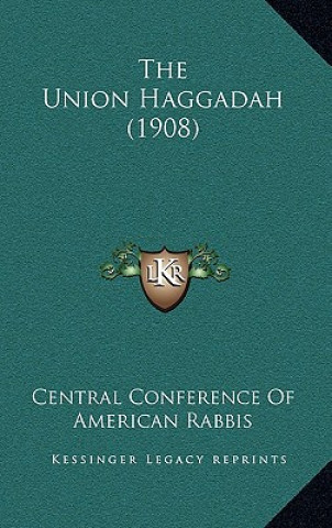 Livro The Union Haggadah (1908) Central Conference of American Rabbis
