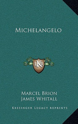 Книга Michelangelo Marcel Brion