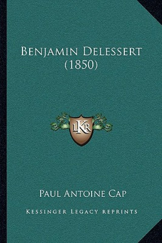 Book Benjamin Delessert (1850) Paul Antoine Cap