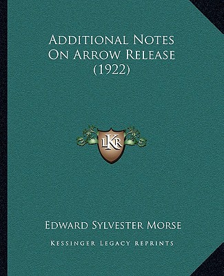 Buch Additional Notes On Arrow Release (1922) Edward Sylvester Morse