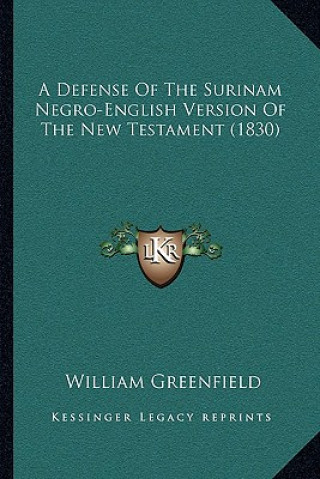 Carte A Defense Of The Surinam Negro-English Version Of The New Testament (1830) William Greenfield