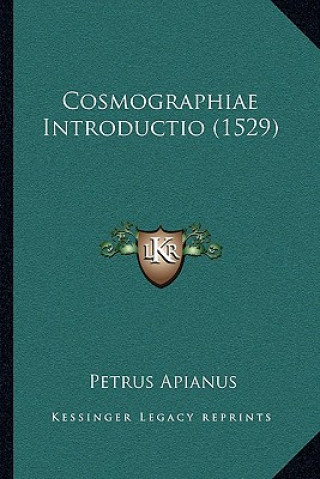 Buch Cosmographiae Introductio (1529) Petrus Apianus