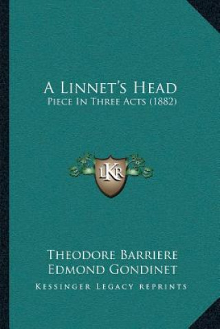 Carte A Linnet's Head: Piece In Three Acts (1882) Theodore Barriere