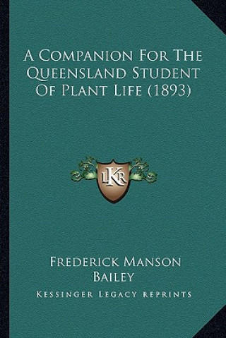 Carte A Companion For The Queensland Student Of Plant Life (1893) Frederick Manson Bailey