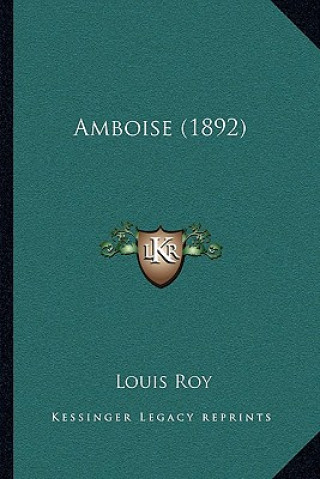 Kniha Amboise (1892) Louis Roy