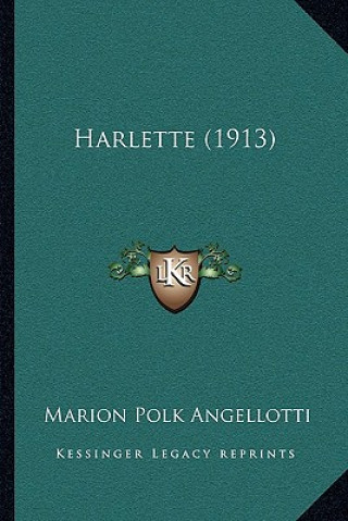 Book Harlette (1913) Marion Polk Angellotti