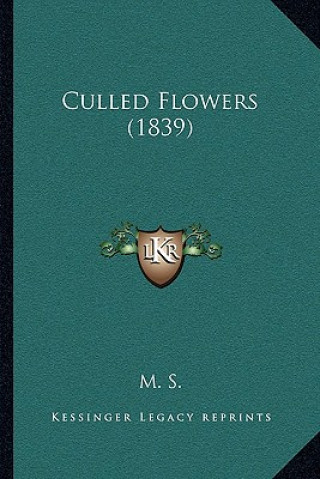 Buch Culled Flowers (1839) M S
