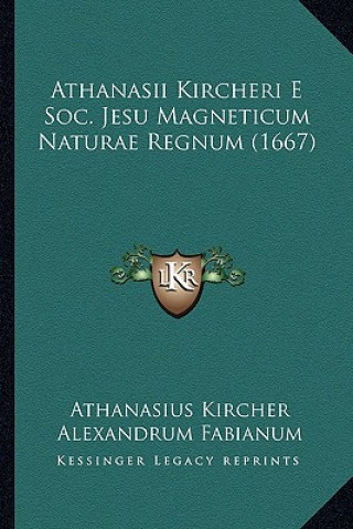 Knjiga Athanasii Kircheri E Soc. Jesu Magneticum Naturae Regnum (1667) Athanasius Kircher